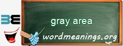 WordMeaning blackboard for gray area